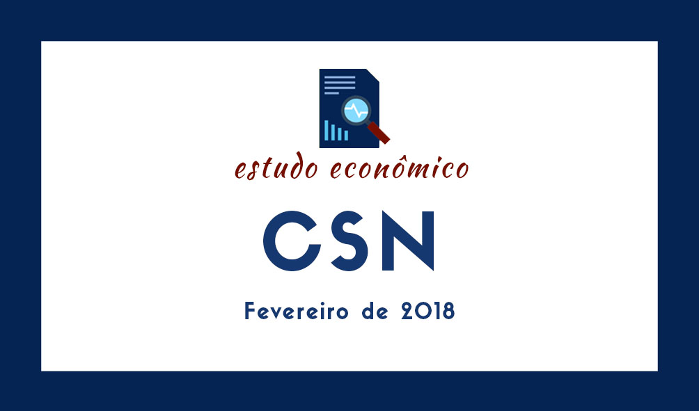 Estudo Econômico CSN – Fevereiro de 2018