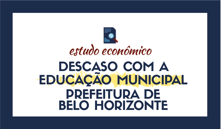 A real situação financeira da prefeitura de Belo Horizonte e o descaso com a educação municipal