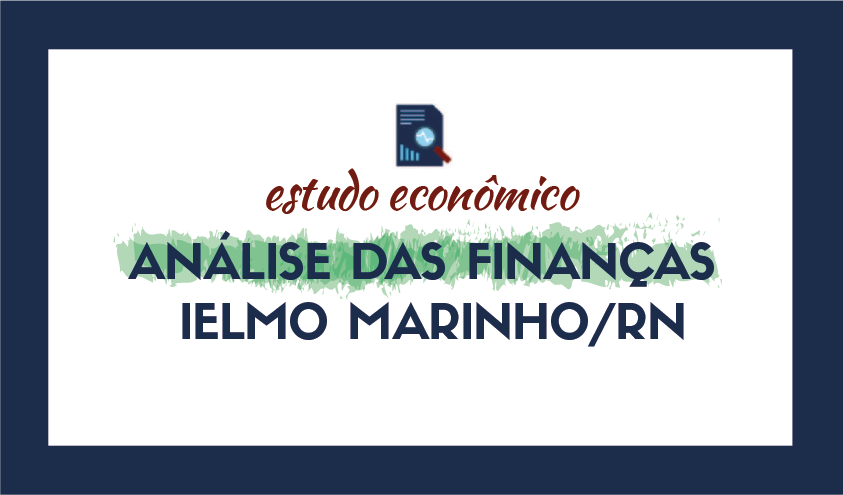 Análise das Finanças – Ielmo Marinho/RN
