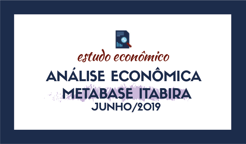 Análise Econômica Metabase Itabira – Junho/2019