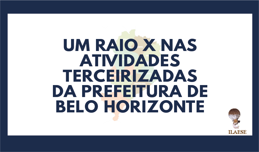 Um raio x nas nas atividades terceirizadas da Prefeitura de Belo Horizonte