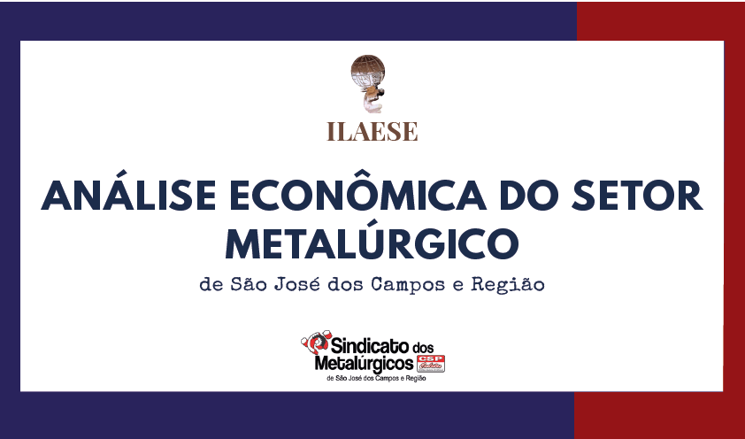 ANÁLISE ECONÔMICA DO SETOR METALÚRGICO DE SÃO JOSÉ DOS CAMPOS E REGIÃO – JUL/2020