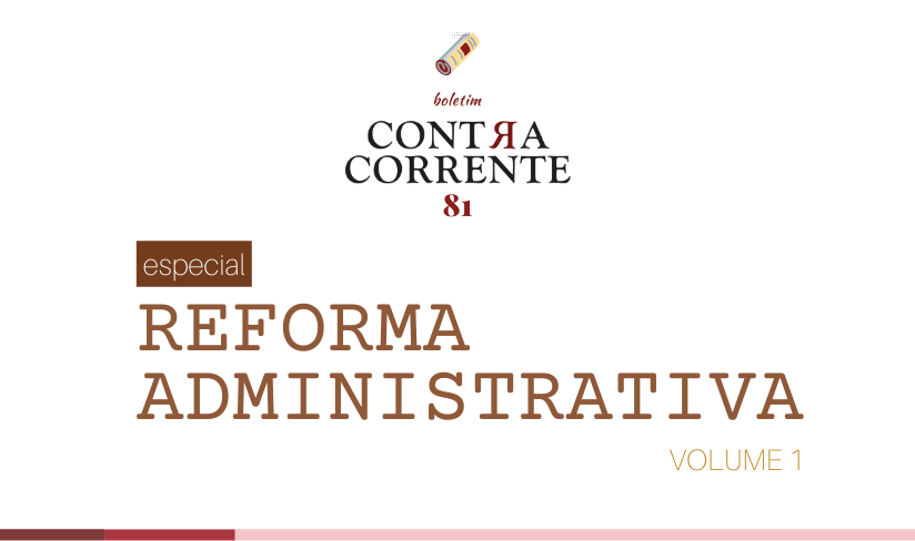 Boletim Contra-Corrente Especial Reforma Administrativa, vol 1