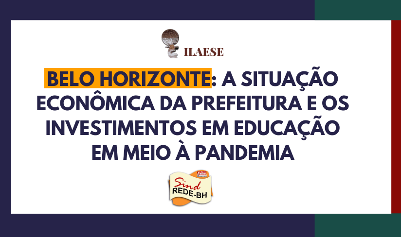 Belo Horizonte: a situação econômica da prefeitura e os investimentos em educação em meio  à pandemia