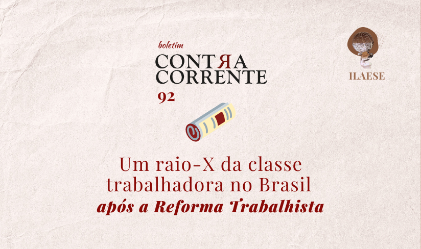 Boletim Contra-Corrente n° 92 – Um raio-X da classe trabalhadora no Brasil após a Reforma Trabalhista