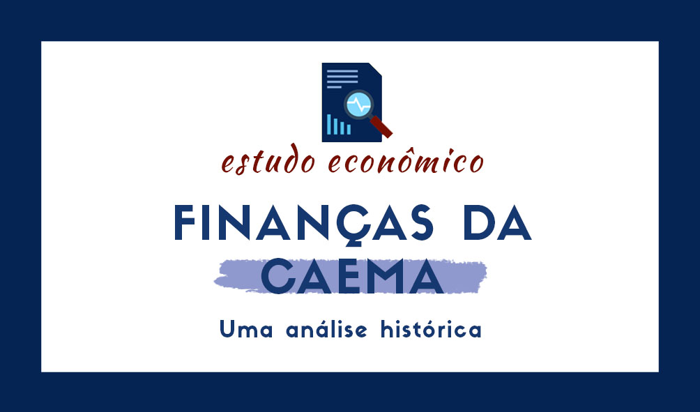 Finanças da CAEMA: Uma análise histórica
