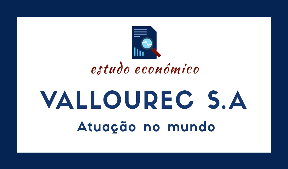 VALLOUREC S.A.: Atuação no mundo
