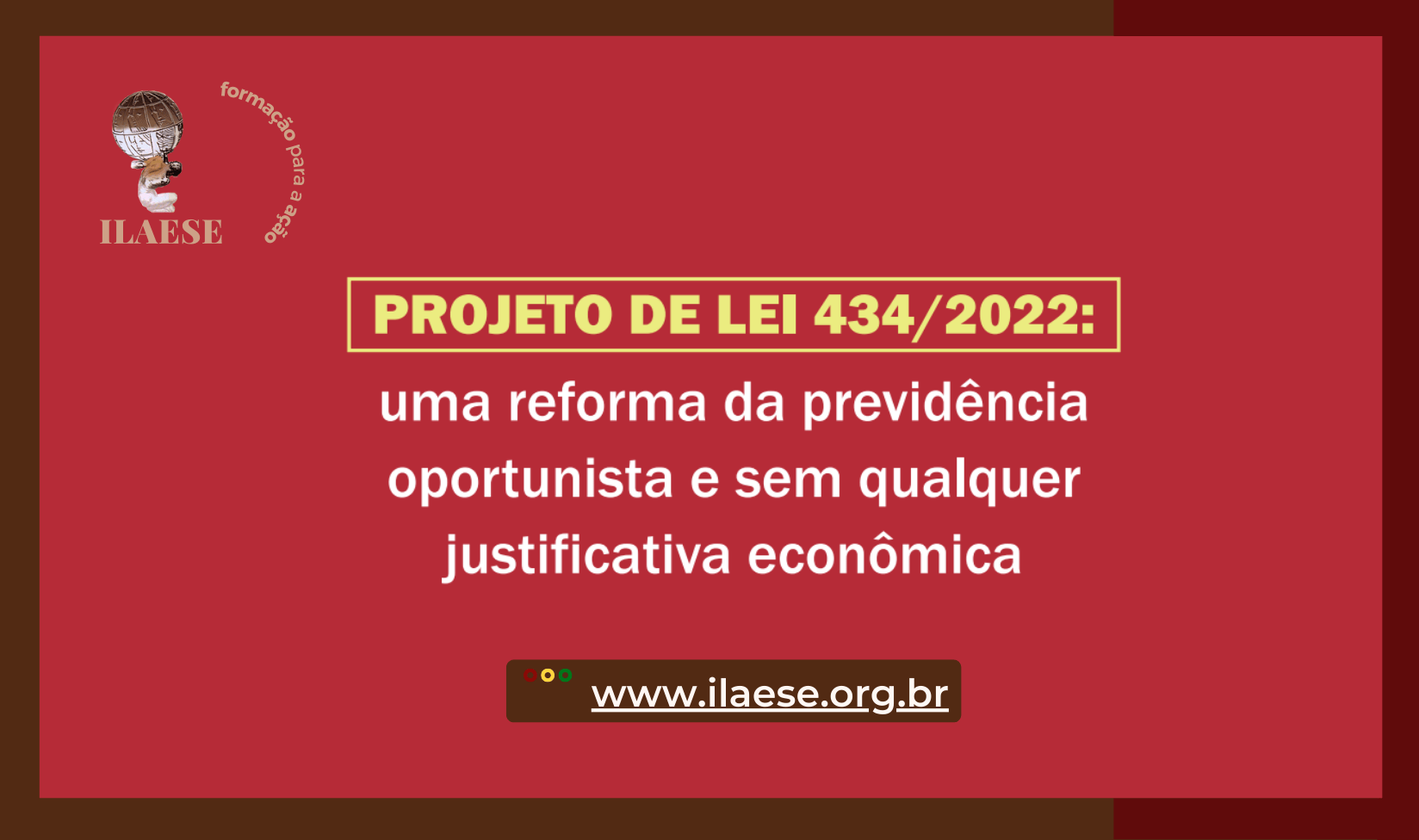 PROJETO DE LEI 434/2022: uma reforma da previdência oportunista e sem qualquer justificativa econômica