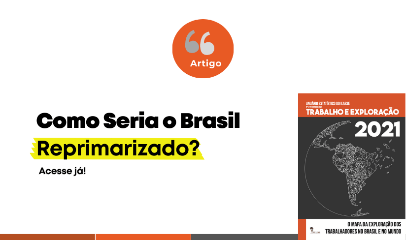 ARTIGO – Como seria o Brasil reprimarizado?